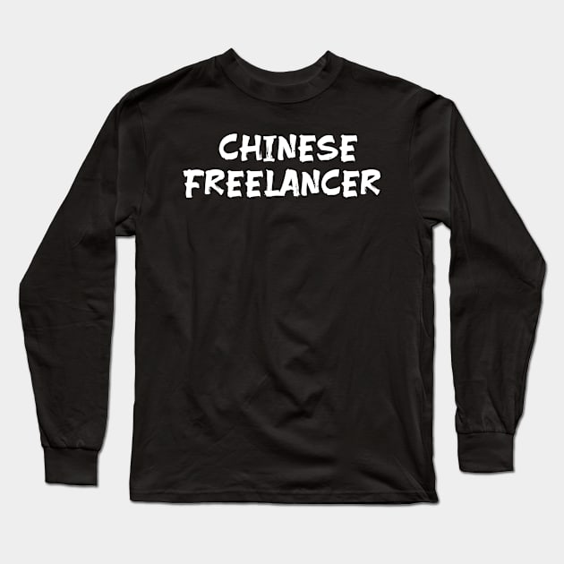 Chinese freelancer for freelancers of China Long Sleeve T-Shirt by Spaceboyishere